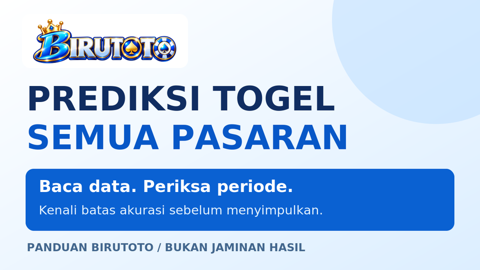 Banner panduan BIRUTOTO tentang prediksi togel semua pasaran, pemeriksaan data, dan batas akurasi
